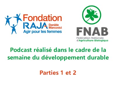 21 - SEMAINE DU DÉVELOPPEMENT DURABLE - 2 PODCASTS RAJA-FNAB (automne 2023)